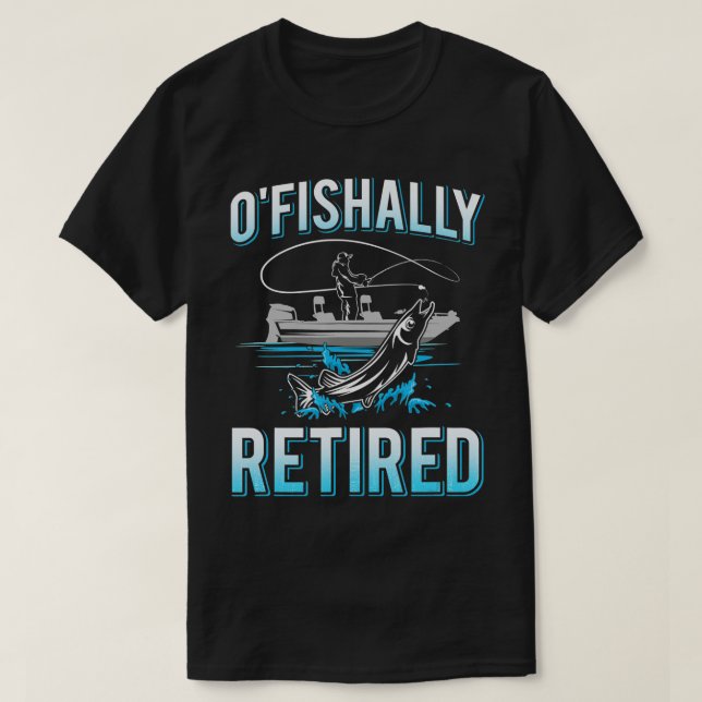 Mens Funny O'fishally Retired Gift  for Retired Fi T Shirt (Design framsida)