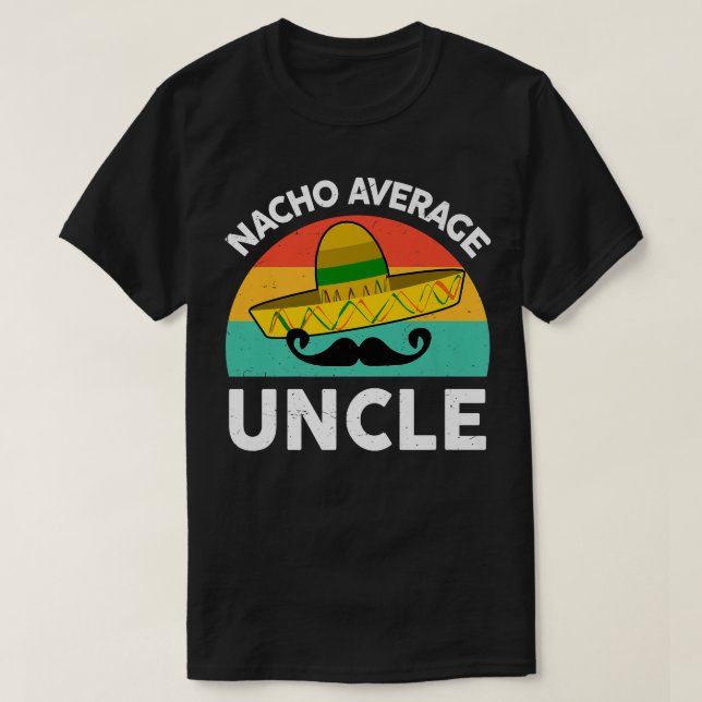 Mens Funny Uncle TShirts Nacho Average Uncle Mexic (Design framsida)
