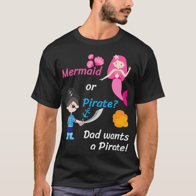 Mens Gender Reveal Party Shirt Mermaid or Pirate D T Shirt (Framsida)
