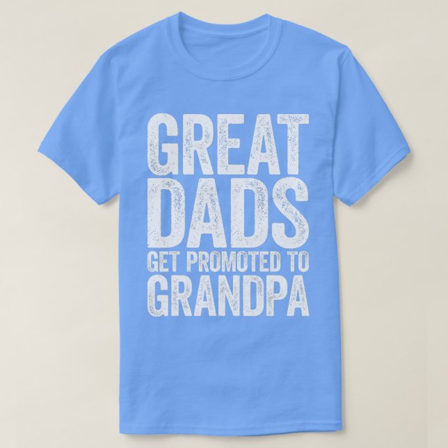 Mens Great Dads Get Promoted To Grandpa  Fathers D T Shirt (Design framsida)