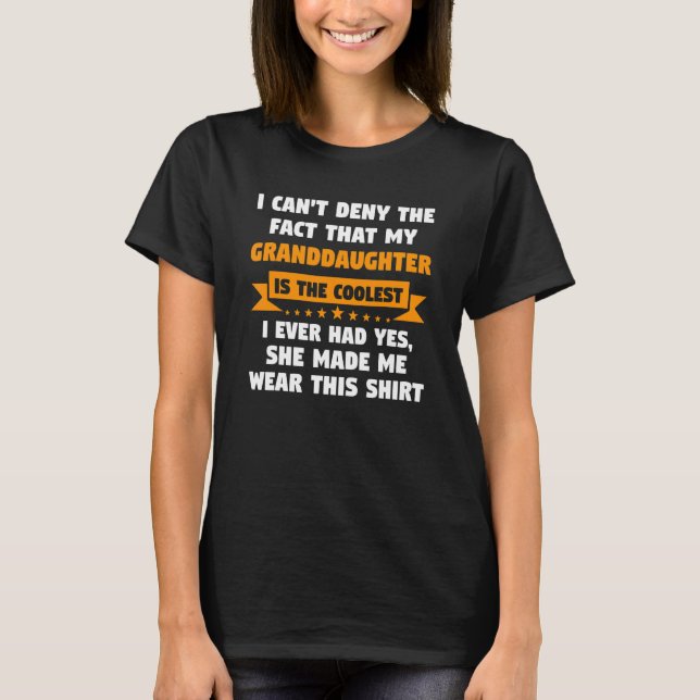 Mens I can't deny the fact that my granddaughter g T Shirt (Framsida)