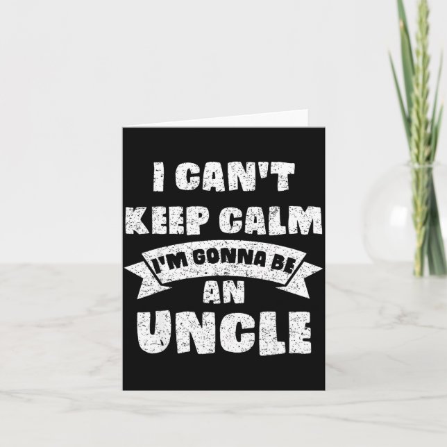 Mens I Can't Keep Calm I'm Gonna Be An Uncle Funny Kort (Framsida)