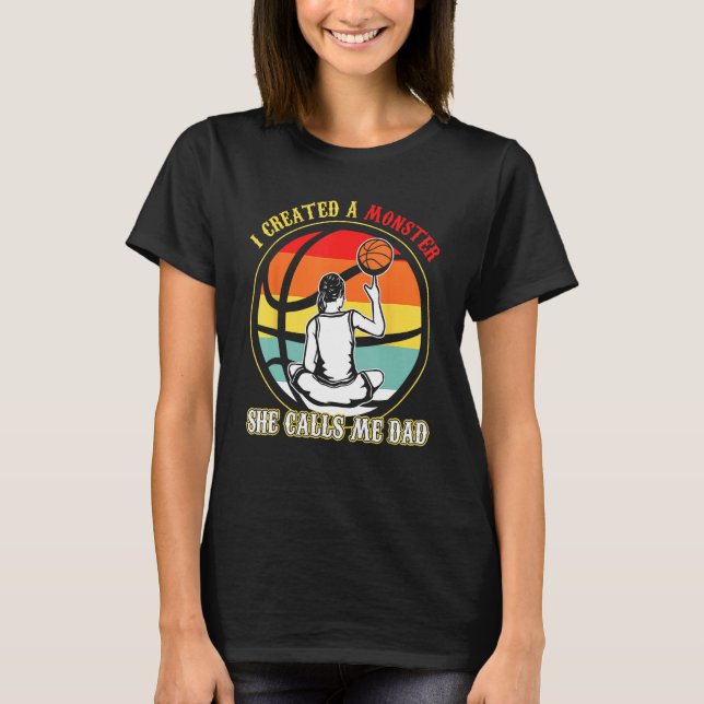Mens I Created A Monster She Call Me Dad Basketbal T Shirt (Framsida)