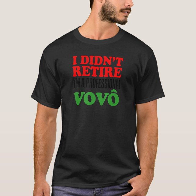 Mens I Didn't Retire I'm A Professional Vovo Grand T Shirt (Framsida)