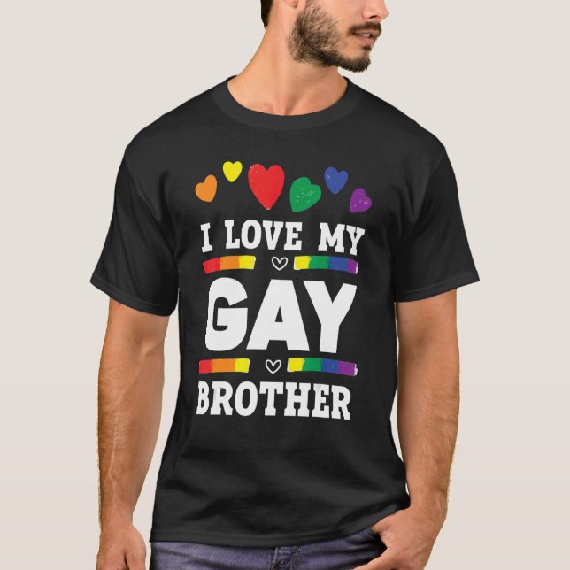 Mens I Love My Gay Brother Best Bro Ever Brotherho T Shirt (Framsida)