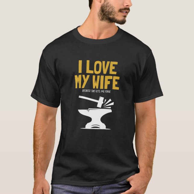 Mens I love my Wife Blacksmith Anvil Hobby Legend  T Shirt (Framsida)