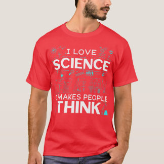 Mens I Love Science It Makes People Think Premium  T Shirt