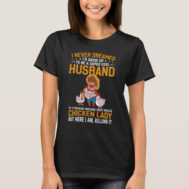 Mens I Never Dreamed I'd Grow Up To Be A Husband O T Shirt (Framsida)