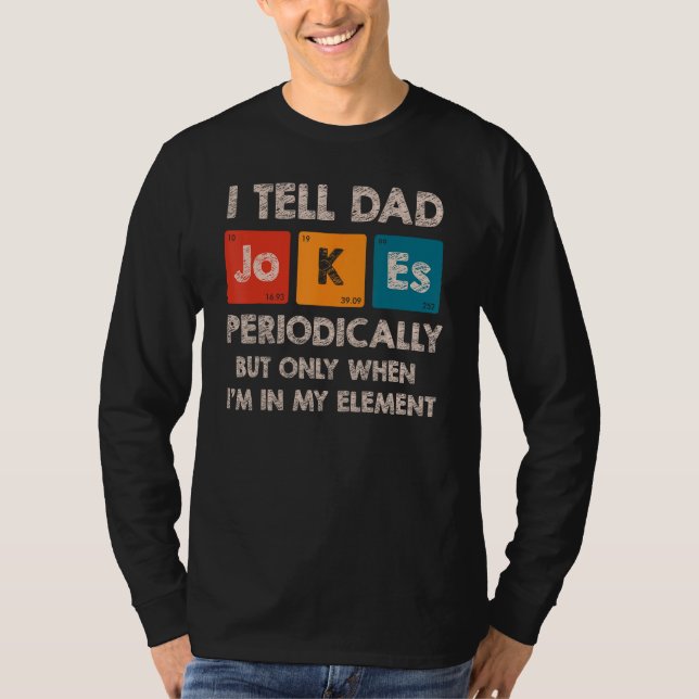 Mens I Tell Dad Jokes Periodically Element Retro F T Shirt (Framsida)