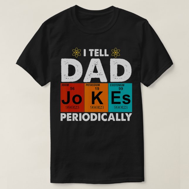 Mens I Tell Dad Jokes Periodically, Father's day t T Shirt (Design framsida)