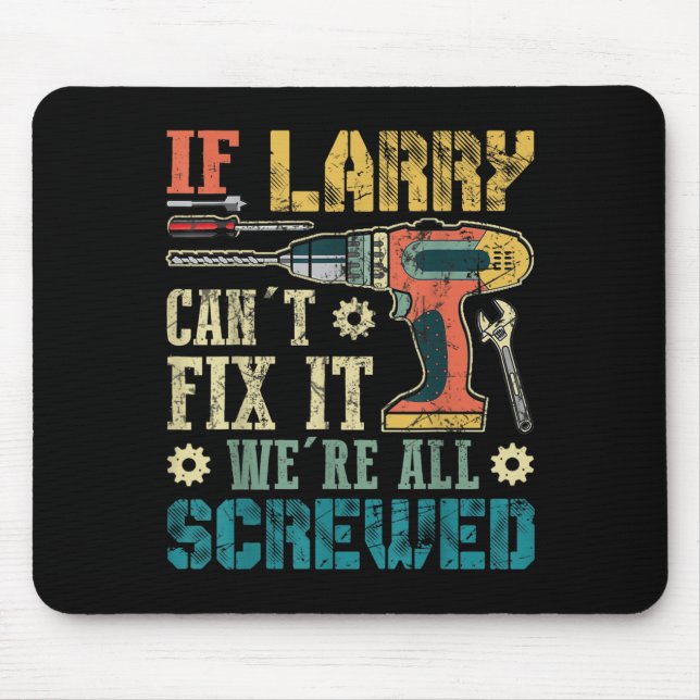 Mens If Larry Can't Fix It We're All Screwed Funny Musmatta (Framsidan)