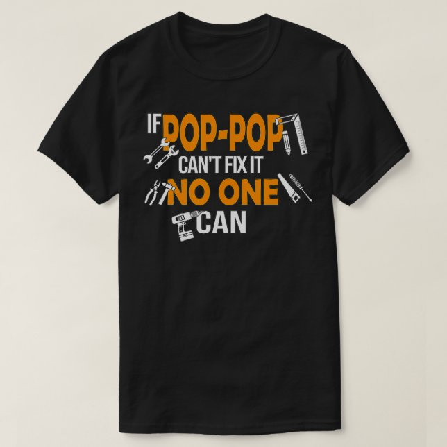 Mens If PopPop Can't Fi It No One Can for Craftsme T Shirt (Design framsida)