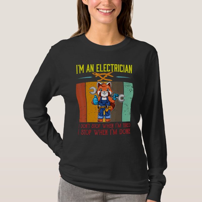 Mens I'm Electrician Stop When I'm Done Lineman Wi T Shirt (Framsida)