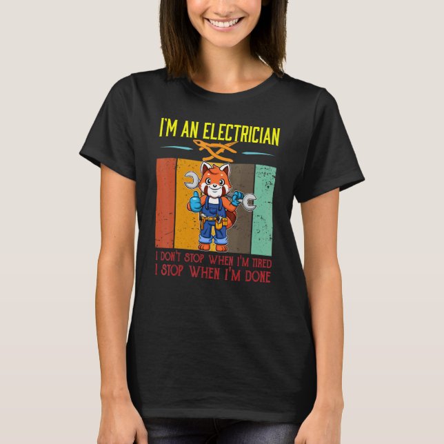 Mens I'm Electrician Stop When I'm Done Lineman Wi T Shirt (Framsida)