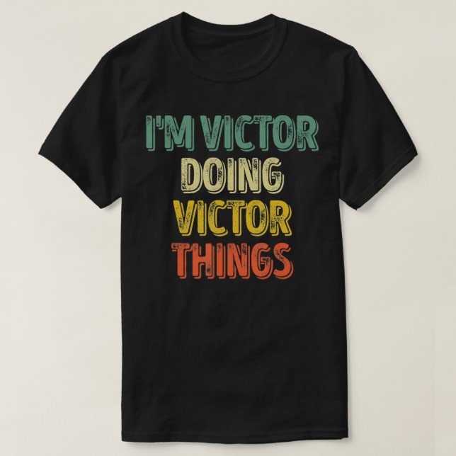 Mens I'm Victor Doing Victor Things  Personalized  T Shirt (Design framsida)