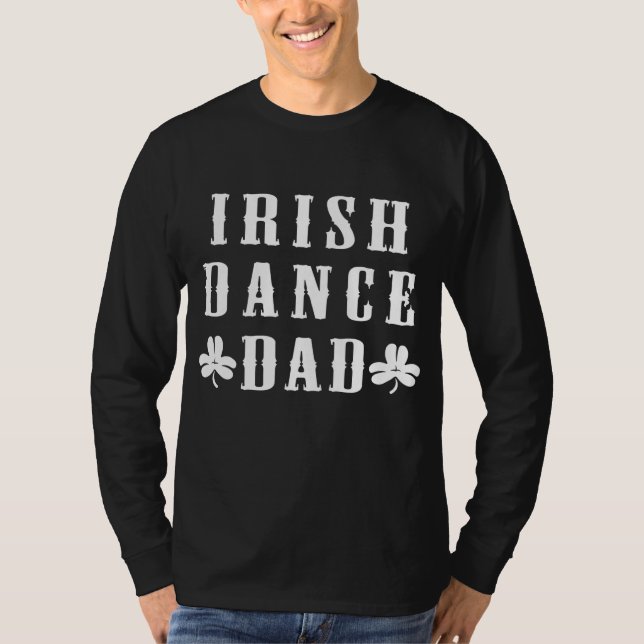 Mens Irish Dance Dad Stepdance Father Dancing T Shirt (Framsida)