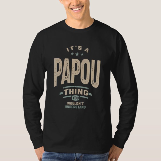 Mens It's a Papou Thing Dad Grandpa T Shirt (Framsida)