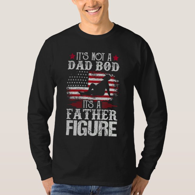 Mens It's Not A Dad Bod It's A Father Figure Funny T Shirt (Framsida)
