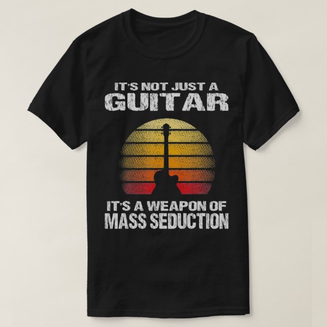 Mens Its Not Just A Guitar Funny Guitarist Guitar  T Shirt (Design framsida)