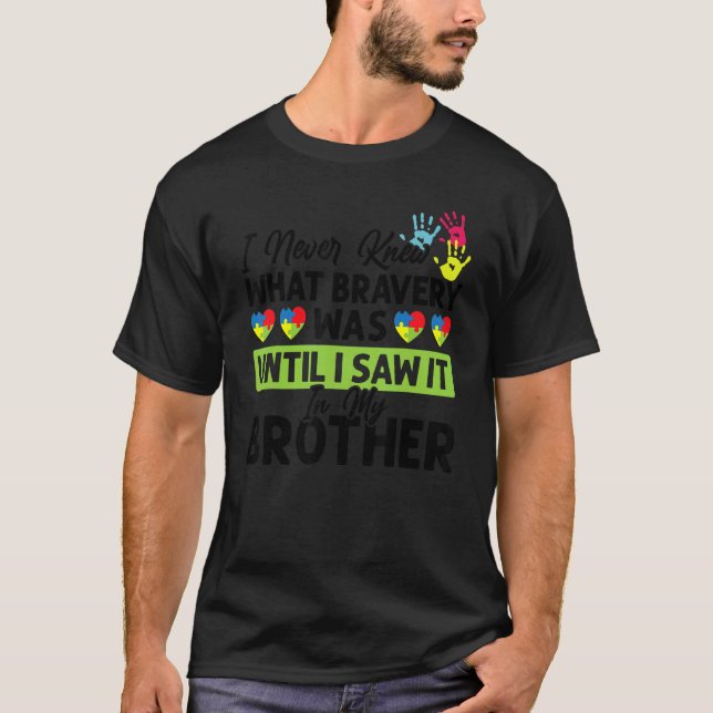 Mens jag aldrig visste vad mod bror Autism Awar T Shirt (Framsida)