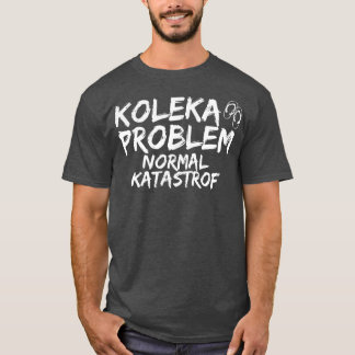Mens Koleka Problem Truck Driver Professional Lorr T Shirt