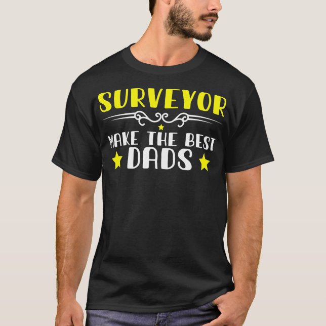 Mens Land Surveyor make the best Dads  T Shirt (Framsida)