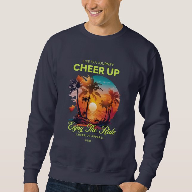 MEN'S LIFE'S JOURNEY CHEER UP SWEATSHIRT  (Framsida)
