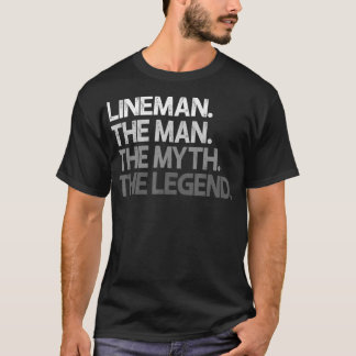 Mens Lineman Gift The Man Myth Legend T Shirt