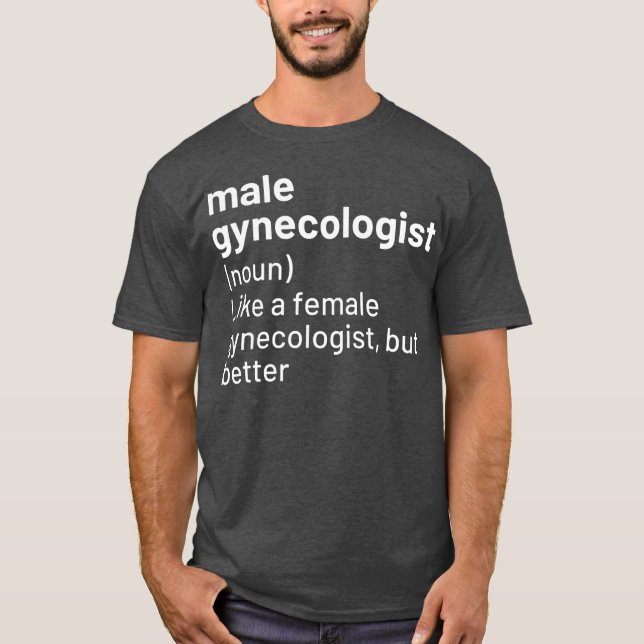 Mens Male Gynecologist Definition  T Shirt (Framsida)