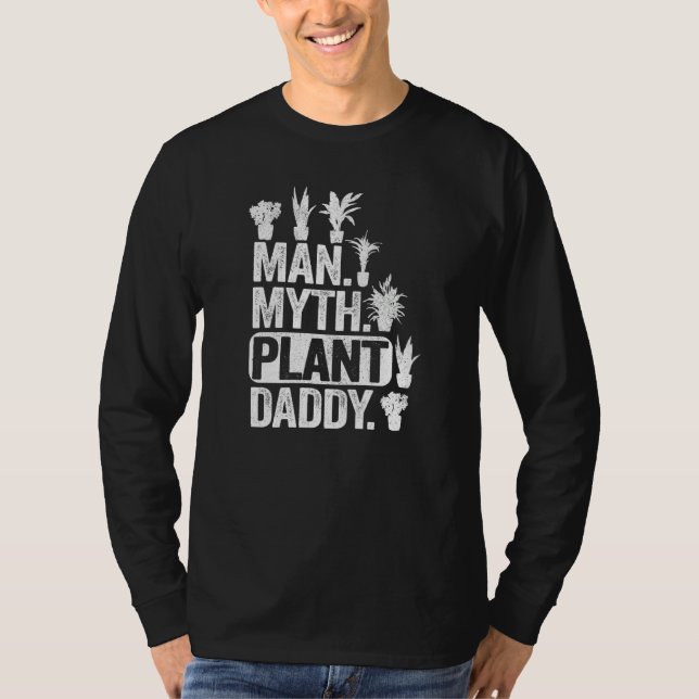 Mens Man Myth Plant Daddy Plant Dad Plants Men  Ga T Shirt (Framsida)