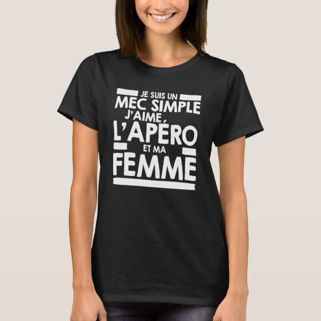 Mens Mec Simple Mec J'aime L'Aperitif et Ma Wife G T Shirt (Framsida)