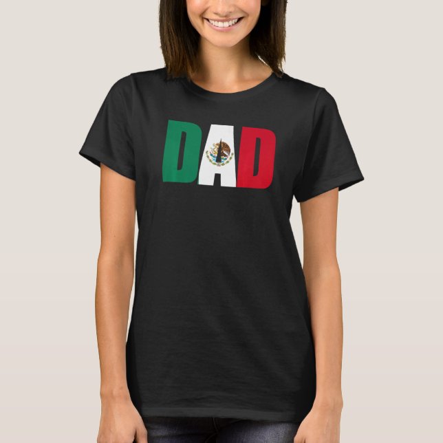 Mens  Mexican Flag Dad Mexico T Shirt (Framsida)