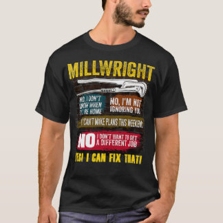 Mens Millwright Novelty Gift for Dads T Shirt