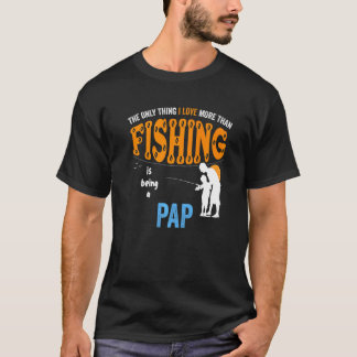 Mens More Than Love Fishing Pap Special Grandpa T Shirt