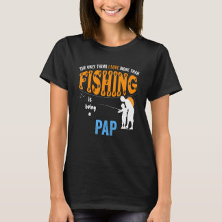 Mens More Than Love Fishing Pap Special Grandpa T Shirt