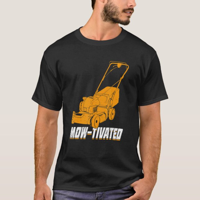 Mens Mow-Tivated Lawn Mower Mowing T Shirt (Framsida)