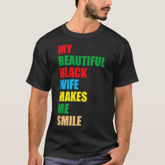 Men's My Black Wife Makes Me Smile T Shirt