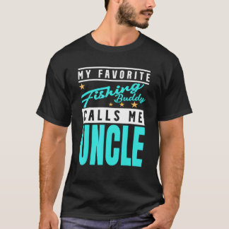 Mens My Favorite Fishing Buddy Calls Me Uncle Fish T Shirt