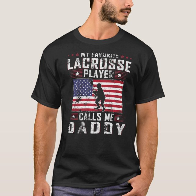 Mens My Favorite Lacrosse Player Calls Me Daddy Fa T Shirt (Framsida)