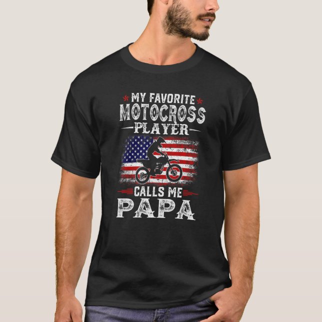 Mens My Favorite Motocross Player Calls Me Papa Us T Shirt (Framsida)