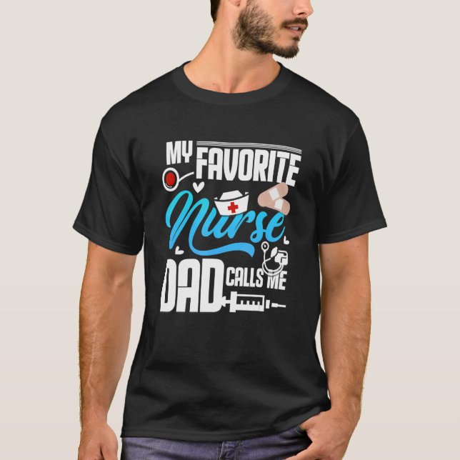 Mens My favorite Nurse calls me Dad T Shirt (Framsida)