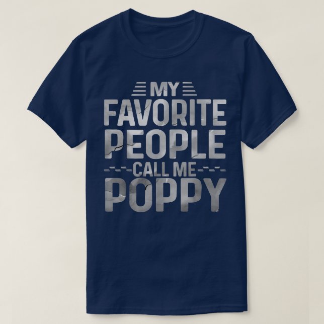 Mens My favorite people call me Poppy Best Ever Fa T Shirt (Design framsida)