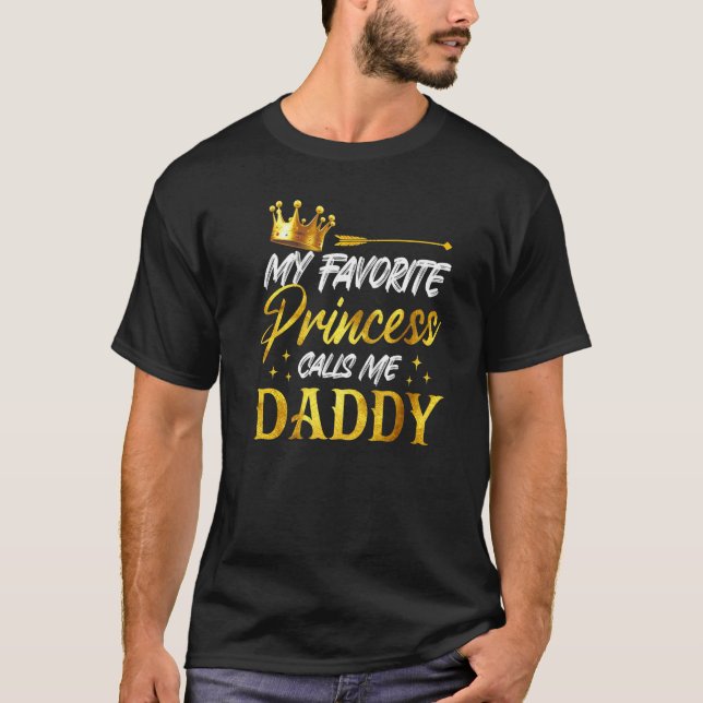 Mens My Favorite Princess Calls Me Daddy Funny Dad T Shirt (Framsida)