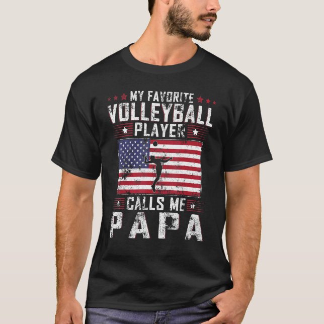 Mens My Favorite Volleyball Player Calls Me Papa F T Shirt (Framsida)