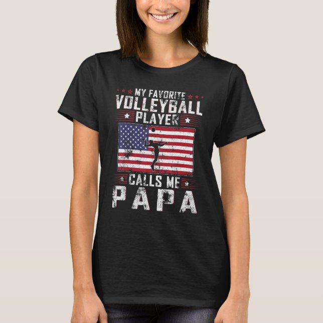 Mens My Favorite Volleyball Player Calls Me Papa F T Shirt (Framsida)