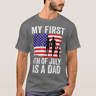 Mens My First 4th Of July As A Dad July 4th New Da T Shirt