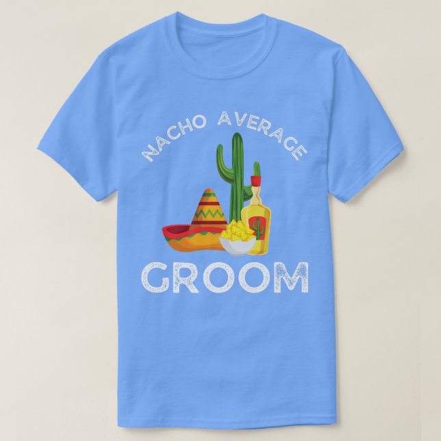 Mens Nacho Average GroomFunny Bachelor Party T Shirt (Design framsida)