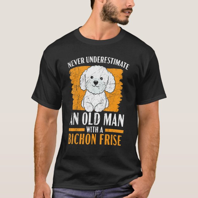 Mens Never Underestimate An Old Man With A Bichon  T Shirt (Framsida)