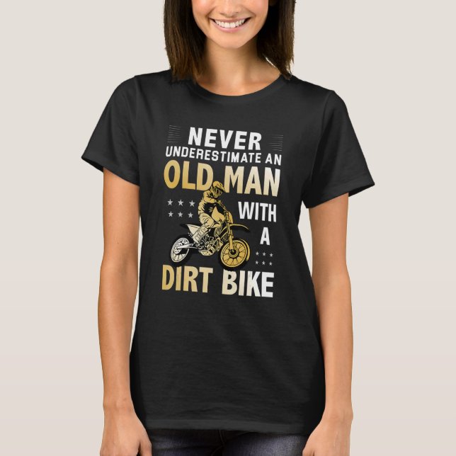 Mens Never Underestimate an Old Man With a Dirt Bi T Shirt (Framsida)