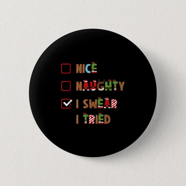 Mens Nice Naughty I Swear I Tried Christmas Saying Knapp (Framsida)